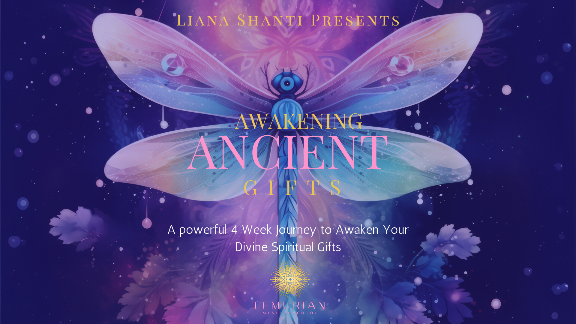 Awakening Ancient Gifts — original program cover by Liana Shanti
